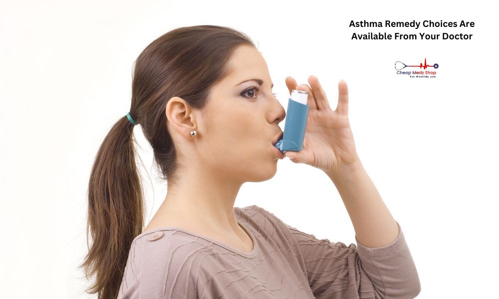 Asthma Remedy Choices Are Available From Your Doctor